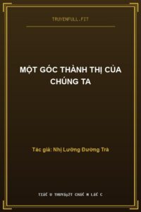 Một Góc Thành Thị Của Chúng Ta