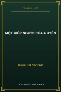 Một Kiếp Người Của A Uyên