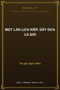 Một Lần Lịch Kiếp, Dây Dưa Cả Đời