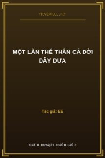Một Lần Thế Thân Cả Đời Dây Dưa