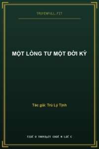 Một Lòng Tư Một Đời Kỳ