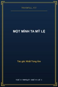 Một Mình Ta Mỹ Lệ