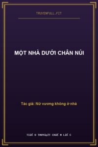 Một Nhà Dưới Chân Núi