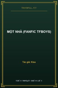 Một Nhà (Fanfic TFBoys)