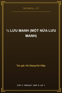 ½ Lưu Manh (Một Nửa Lưu Manh)
