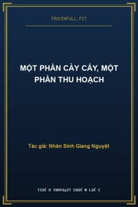 Một Phần Cày Cấy, Một Phần Thu Hoạch