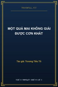 Một Quả Mai Không Giải Được Cơn Khát