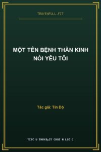 Một Tên Bệnh Thần Kinh Nói Yêu Tôi
