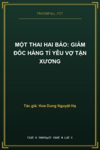 Một Thai Hai Bảo: Giám Đốc Hàng Tỉ Yêu Vợ Tận Xương