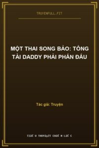 Một Thai Song Bảo: Tổng Tài Daddy Phải Phấn Đấu