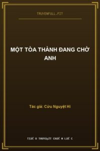 Một Tòa Thành Đang Chờ Anh