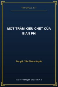 Một Trăm Kiểu Chết Của Gian Phi