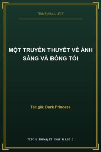 Một Truyền Thuyết Về Ánh Sáng Và Bóng Tối