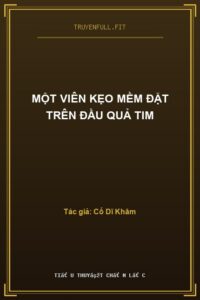 Một Viên Kẹo Mềm Đặt Trên Đầu Quả Tim