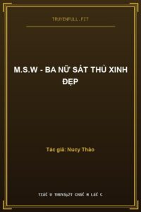 M.S.W – Ba Nữ Sát Thủ Xinh Đẹp