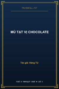 Mù Tạt Vị Chocolate