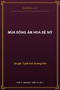 Mùa Đông Ấm Hoa Sẽ Nở