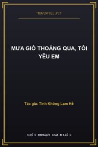 Mưa Gió Thoáng Qua, Tôi Yêu Em