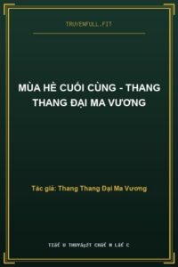 Mùa Hè Cuối Cùng – Thang Thang Đại Ma Vương