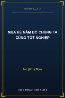 Mùa Hè Năm Đó Chúng Ta Cùng Tốt Nghiệp