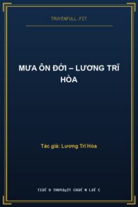 Mưa Ôn Đới – Lương Trĩ Hòa