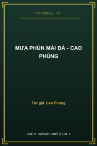 Mưa Phùn Mài Đá – Cao Phùng