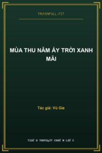 Mùa Thu Năm Ấy Trời Xanh Mãi