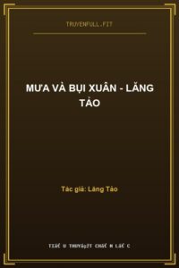 Mưa Và Bụi Xuân – Lăng Tảo