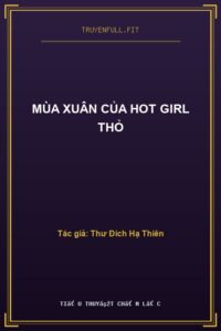 Mùa Xuân Của Hot Girl Thỏ
