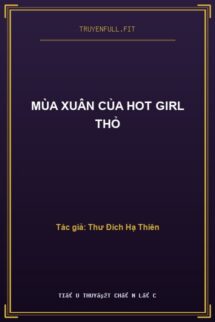 Mùa Xuân Của Hot Girl Thỏ