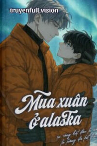 Mùa Xuân Ở Alaska – Chước Đường