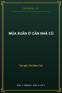 Mùa Xuân Ở Căn Nhà Cũ