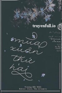 Mùa Xuân Thứ Hai – Trương Bất Nhất