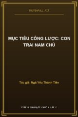 Mục Tiêu Công Lược: Con Trai Nam Chủ