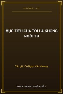 Mục Tiêu Của Tôi Là Không Ngồi Tù