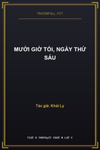 Mười Giờ Tối, Ngày Thứ Sáu