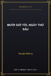 Mười Giờ Tối, Ngày Thứ Sáu