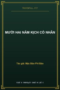 Mười Hai Năm Kịch Cố Nhân