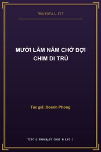 Mười Lăm Năm Chờ Đợi Chim Di Trú
