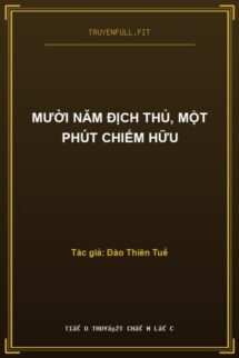 Mười Năm Địch Thủ, Một Phút Chiếm Hữu