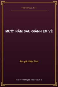 Mười Năm Sau Giành Em Về