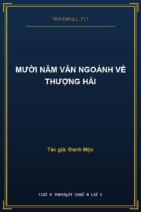 Mười Năm Vẫn Ngoảnh Về Thượng Hải