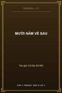 Mười Năm Về Sau