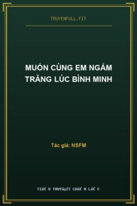 Muốn Cùng Em Ngắm Trăng Lúc Bình Minh
