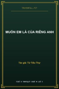 Muốn Em Là Của Riêng Anh