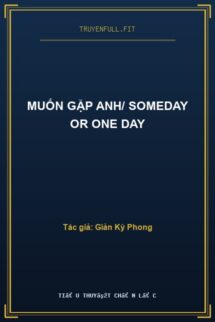 Muốn Gặp Anh/ Someday Or One Day