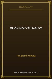 Muốn Nói Yêu Ngươi