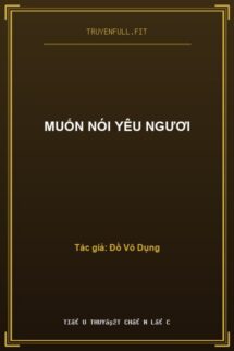 Muốn Nói Yêu Ngươi
