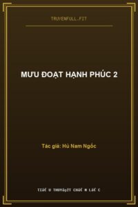 Mưu Đoạt Hạnh Phúc 2