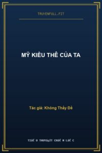 Mỹ Kiều Thê Của Ta
